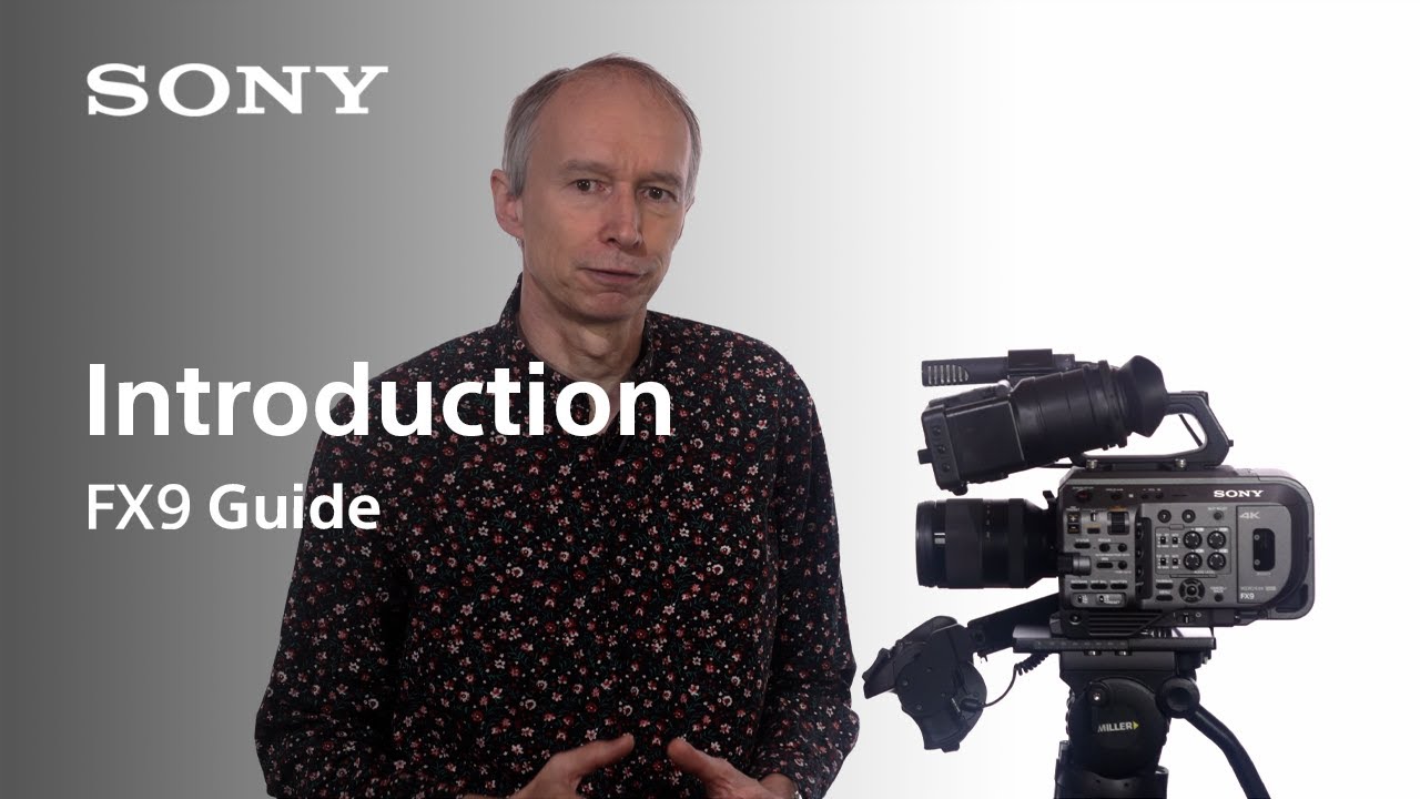 FX9 Guide Version 2 | Introduction | FX9 | Sony