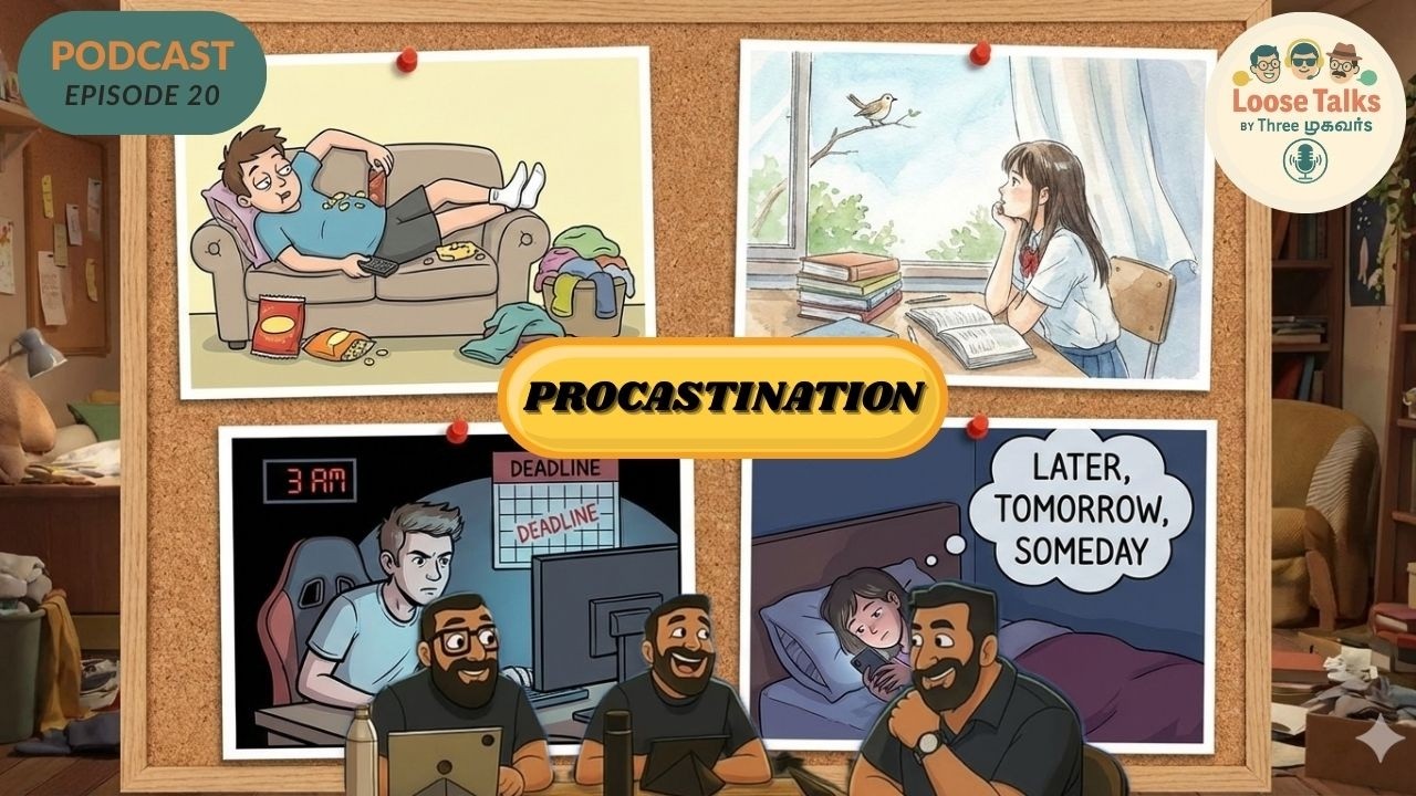 Procrastination 😅 Why We Delay Everything | Loose Talks Ep 20