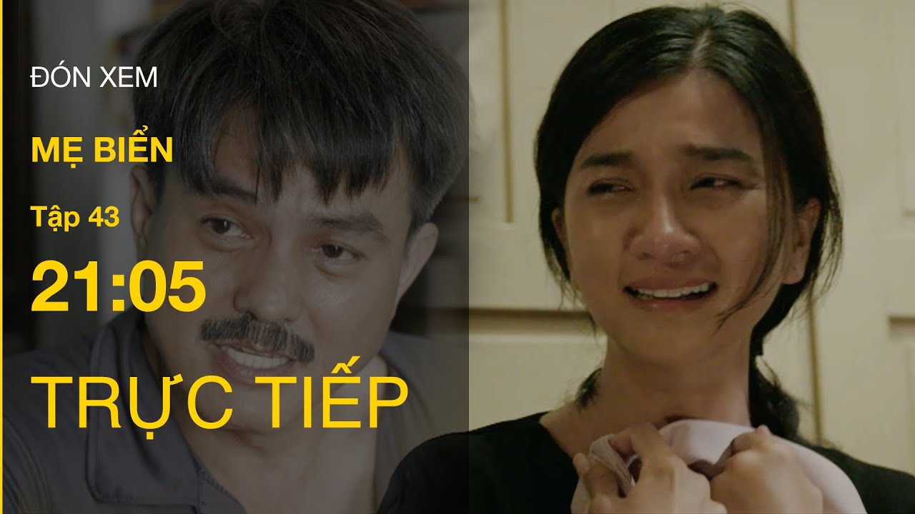 TRỰC TIẾP VTV1 | Full Tập 44 - Mẹ Biển