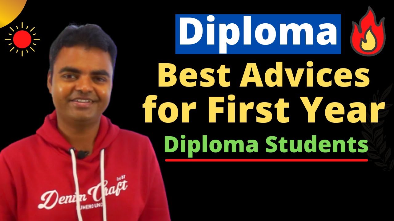 Diploma- Best Advices for First Year Diploma Engineering Students