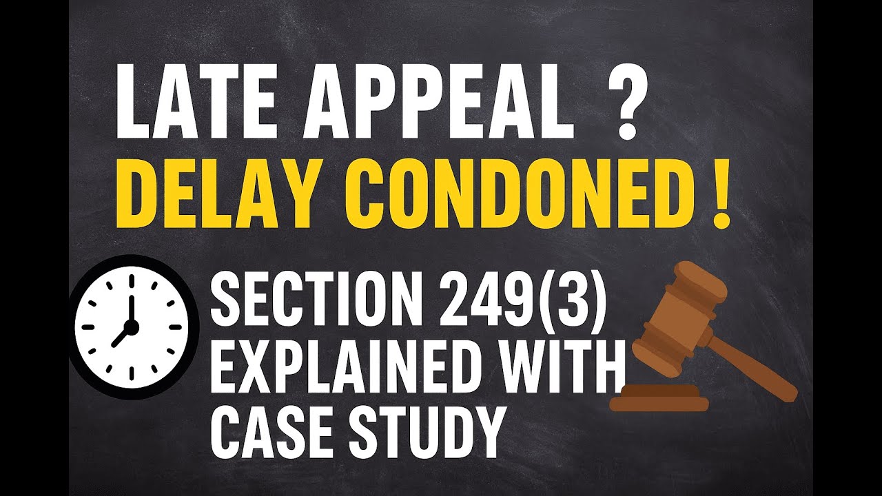 APPEAL | FORM 35 | Condonation of Delay in Income-Tax Appeals | Section 249(3) Real Case Example +SC