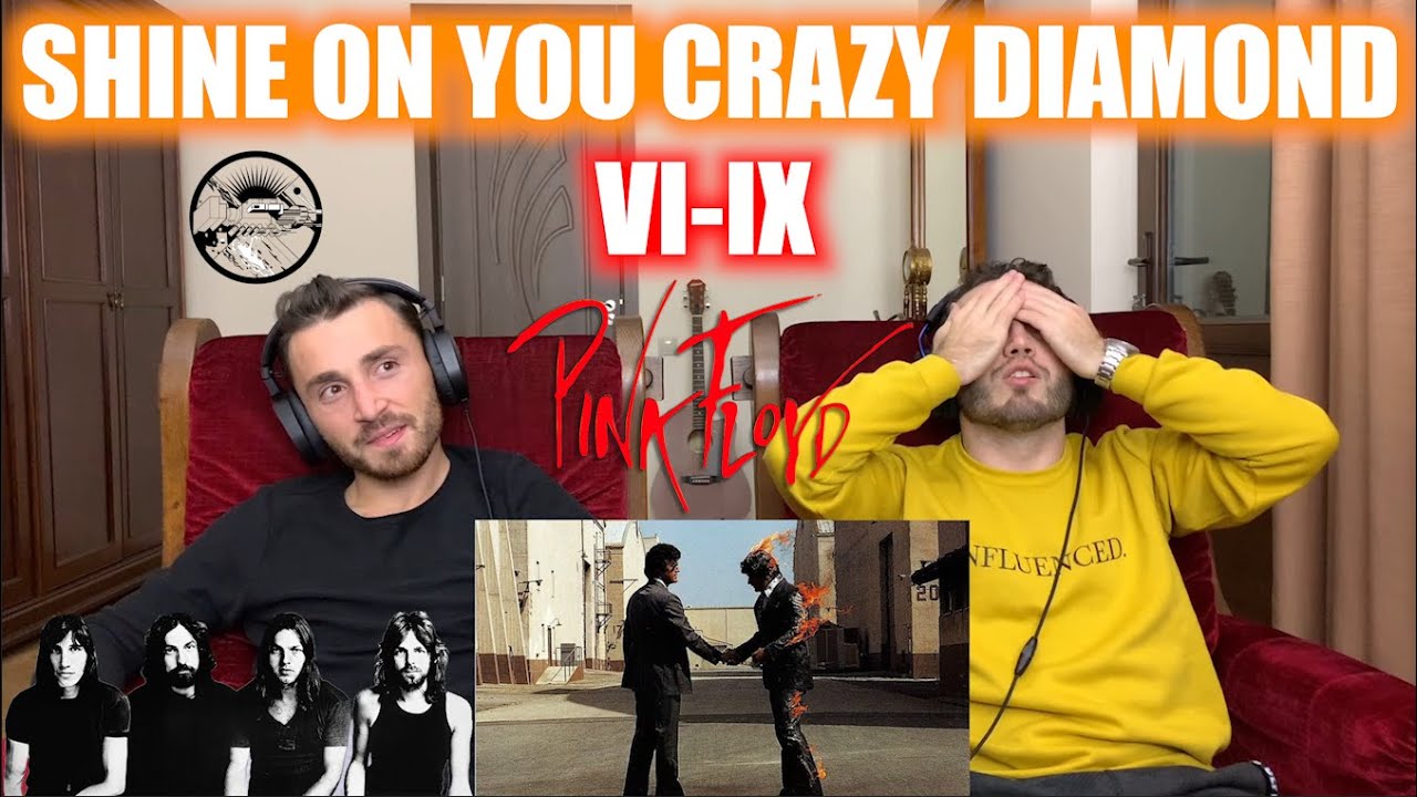 PINK FLOYD - SHINE ON YOU CRAZY DIAMOND (VI-IX) | SPIRITUAL | FIRST TIME REACTION
