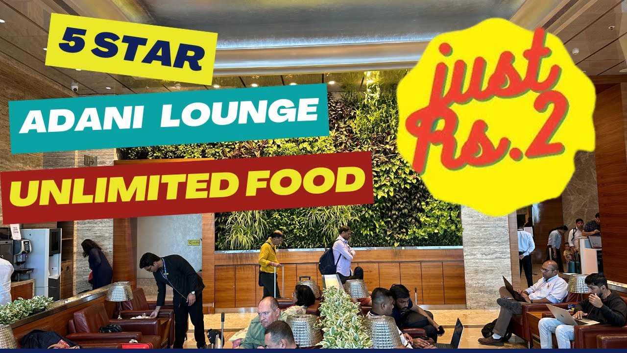 Adani Lounge | Unlimited Food just Rs. 2/- | Mumbai International Airport |India| 