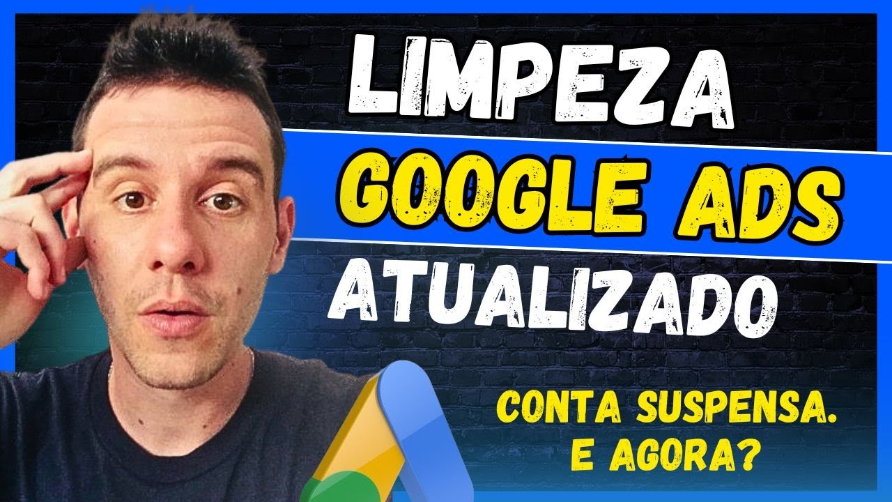Conta Google Ads Suspensa - Como LIMPAR DADOS da Conta Bloqueada [Atualiza&ccedil;&atilde;o]
