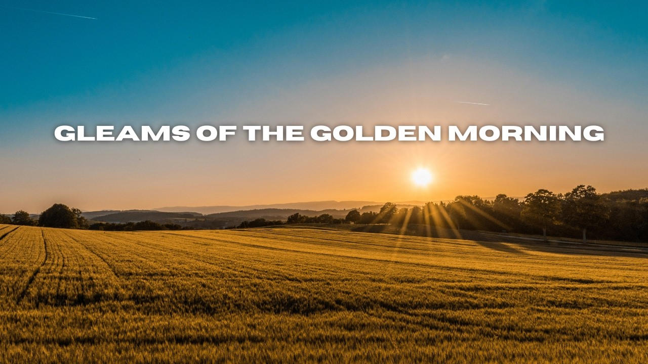 HH Music | Gleams of the Golden Morning