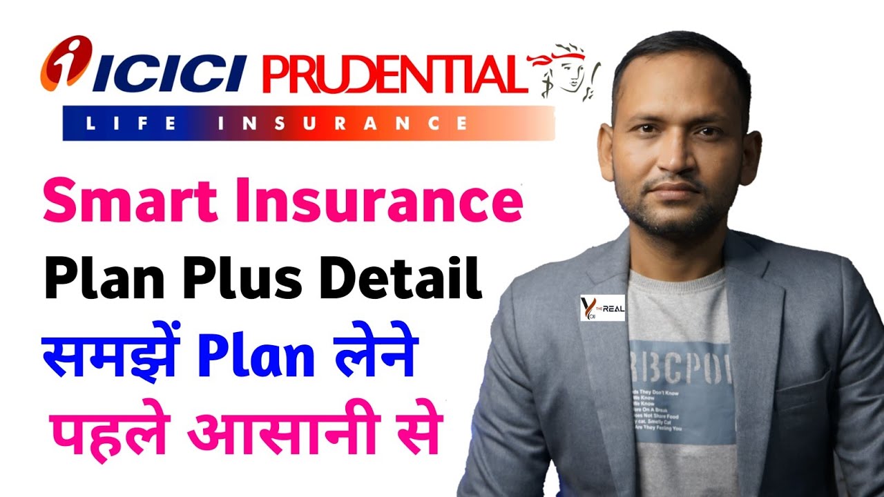 icici prudential life smart insurance plan plus complete benefits detail | icici pru life ulip plan