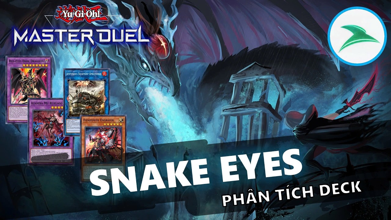 Master duel | Ph&acirc;n t&iacute;ch deck Snake eyes | Top meta deck 2025 đ&atilde; quay trở lại ?