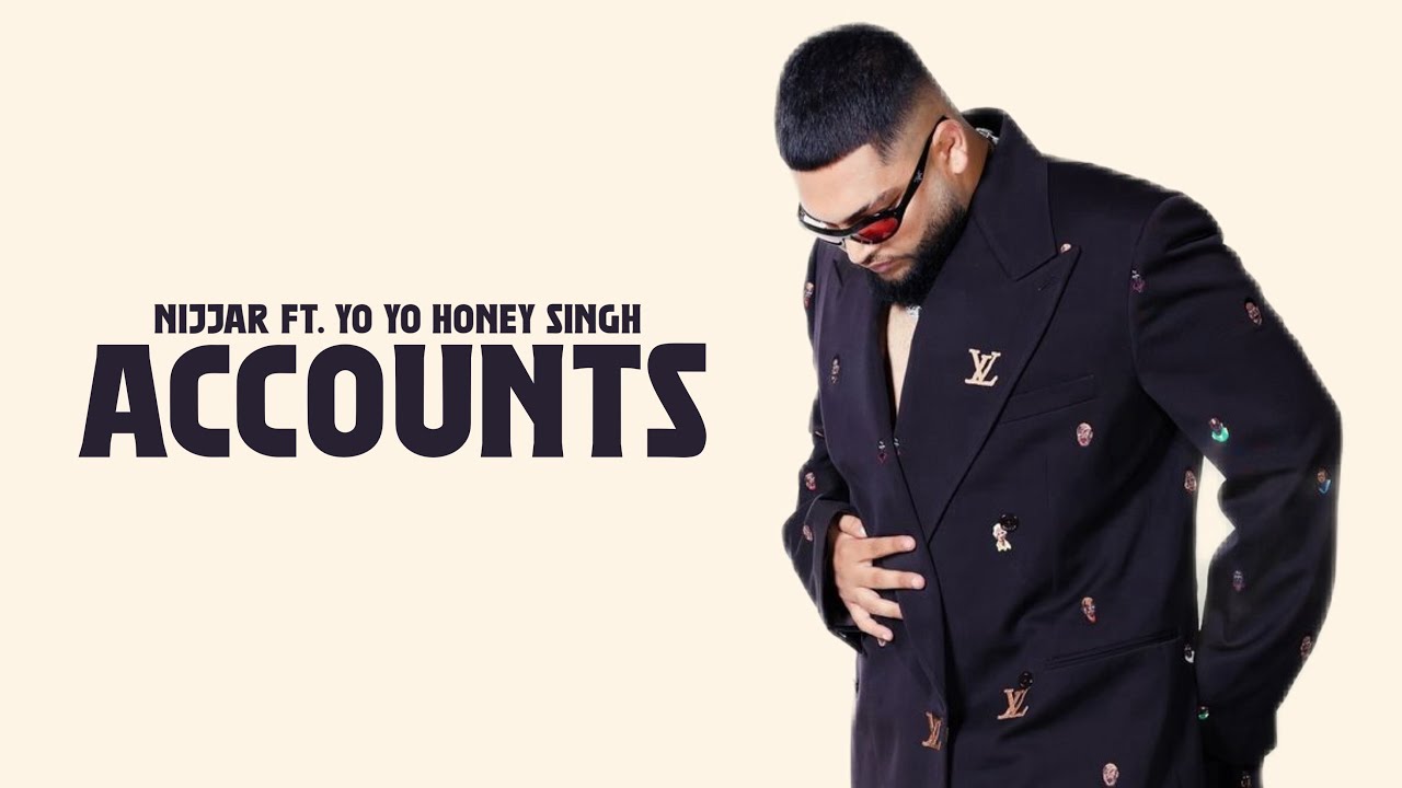 ACCOUNTS - Nijjar ft. Yo Yo Honey Singh (OFFICIAL VIDEO) His-story