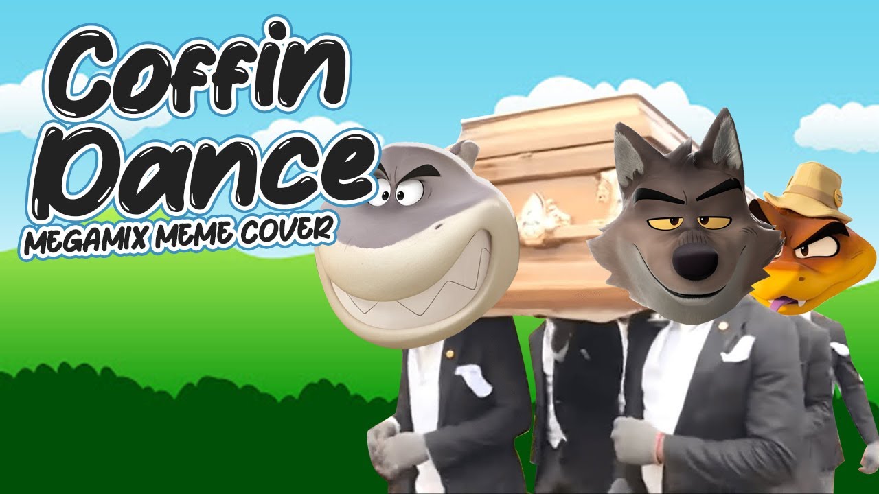COFFIN DANCE The Bad Guys 2022