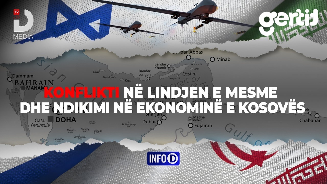 KONFLIKTI NË LINDJEN E MESME DHE NDIKIMI NË EKONOMINË E KOSOVËS | INFO D | DTV Media