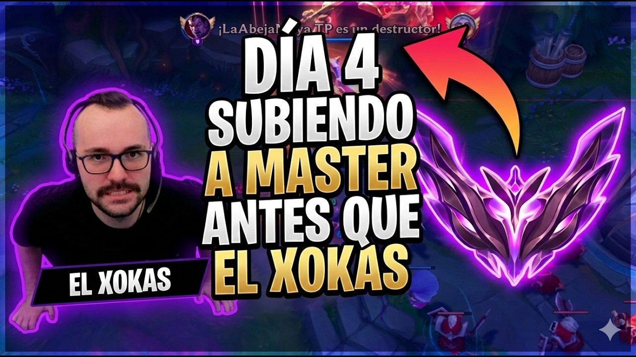 Dia 4 SUBIENDO A MASTER ANTES QUE EL XOKAS