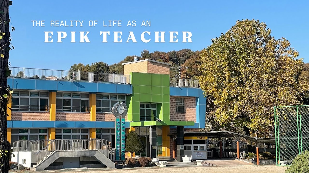 The Reality of Life as an EPIK Teacher