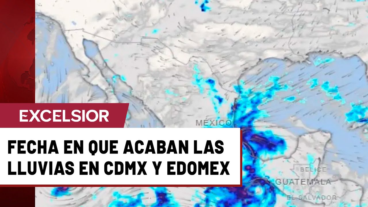Fecha en que acaban las lluvias en CDMX y Edomex