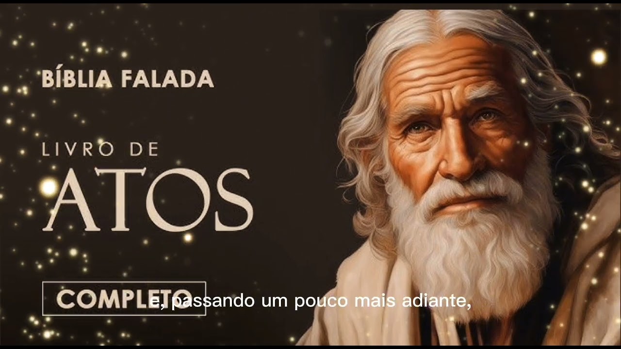 ATOS DOS APÓSTOLOS CAPÍTULO 27 A FÉ VEM POR OUVIR, VOCÊ QUE NÃO TEM TEMPO DE LER, ENTÃO OUÇA... 