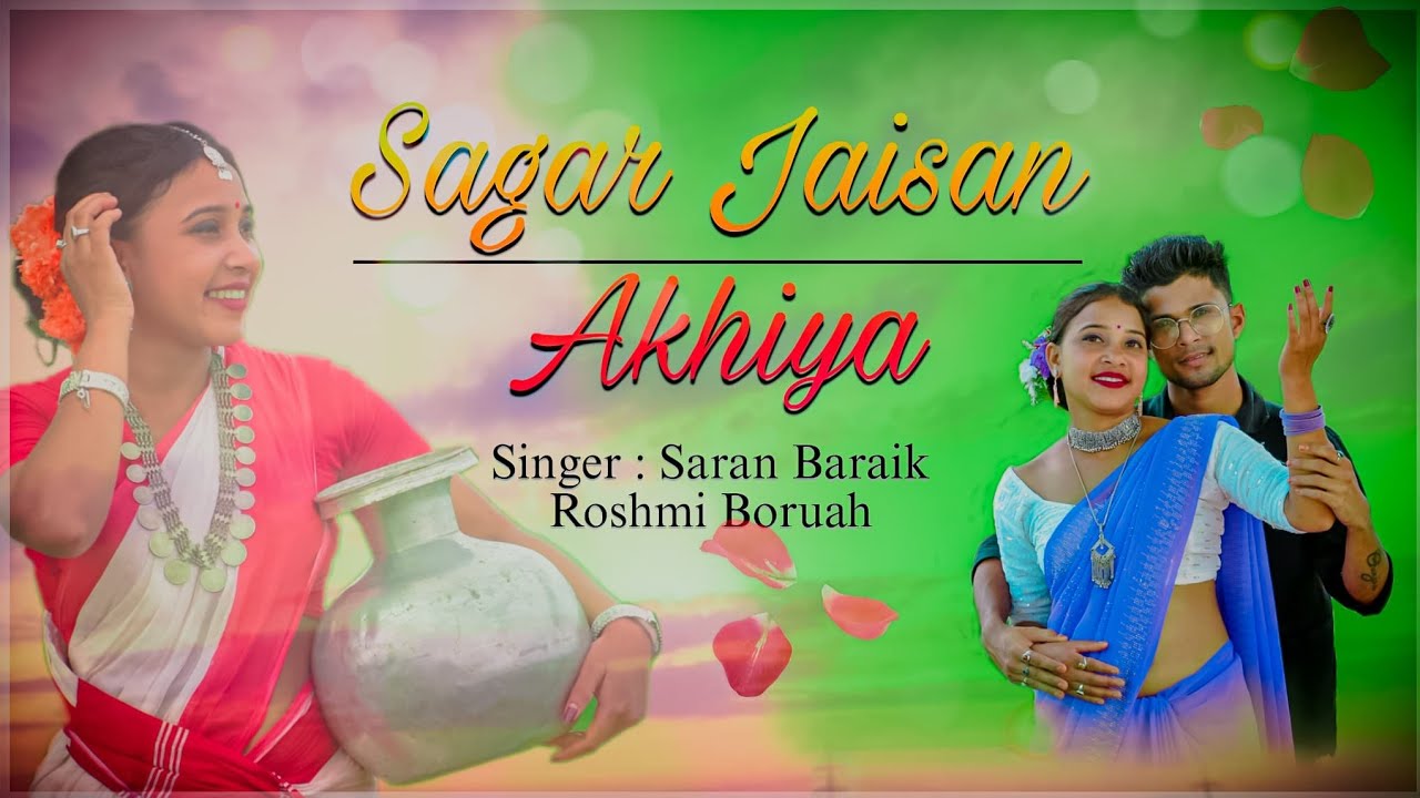 NEW JHUMOIR VIDEO SONG 2025।। sagar jaisan akhiyan।। saran baraik & roshmi boruah