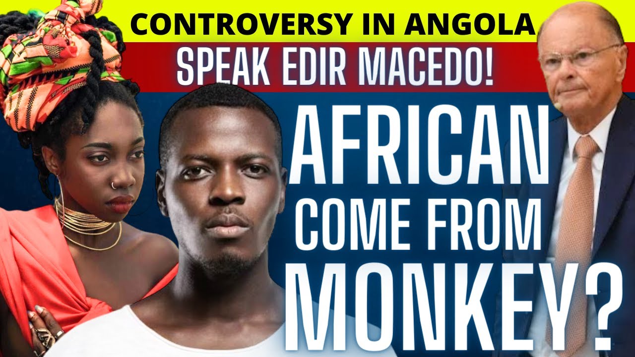 LEADER OF UNIVERSAL ANGOLA ACCUSES EDIR MACEDO OF RACISM!
