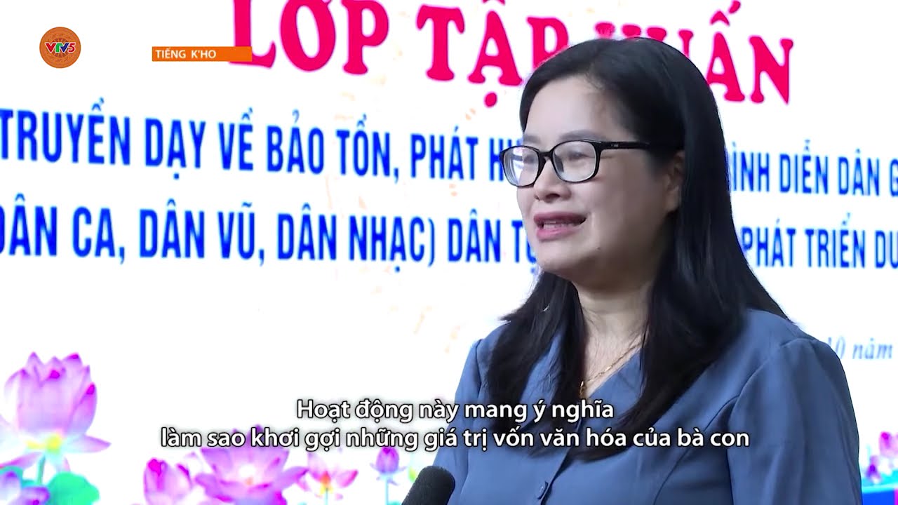 [TIẾNG CƠ HO] PHÁT HUY VĂN HÓA CÁC DÂN TỘC THIỂU SỐ | VTV5
