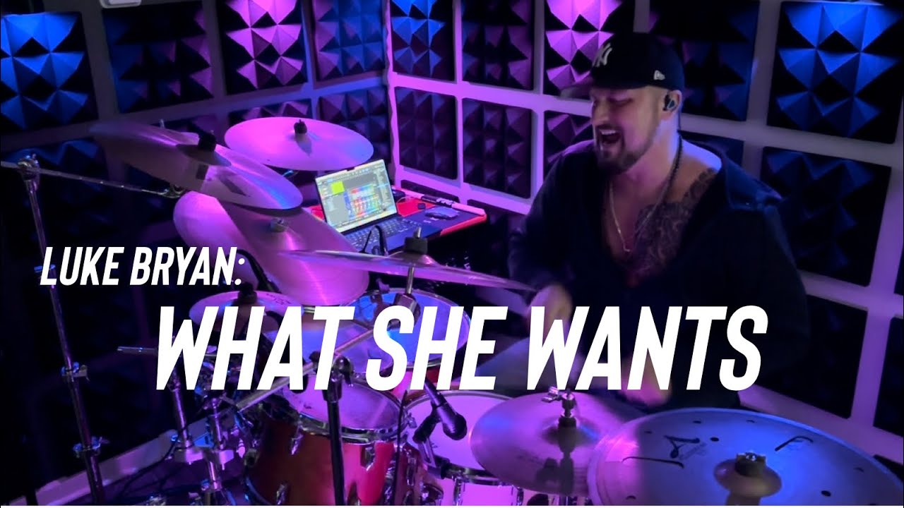 Luke Bryan: What She Wants - Drum Cover