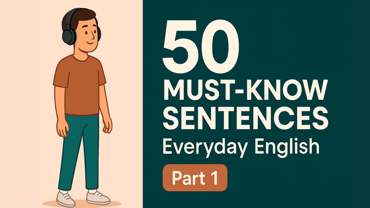 50 Must-Know English Sentences for Everyday Life | Speak Naturally & Sound Fluent