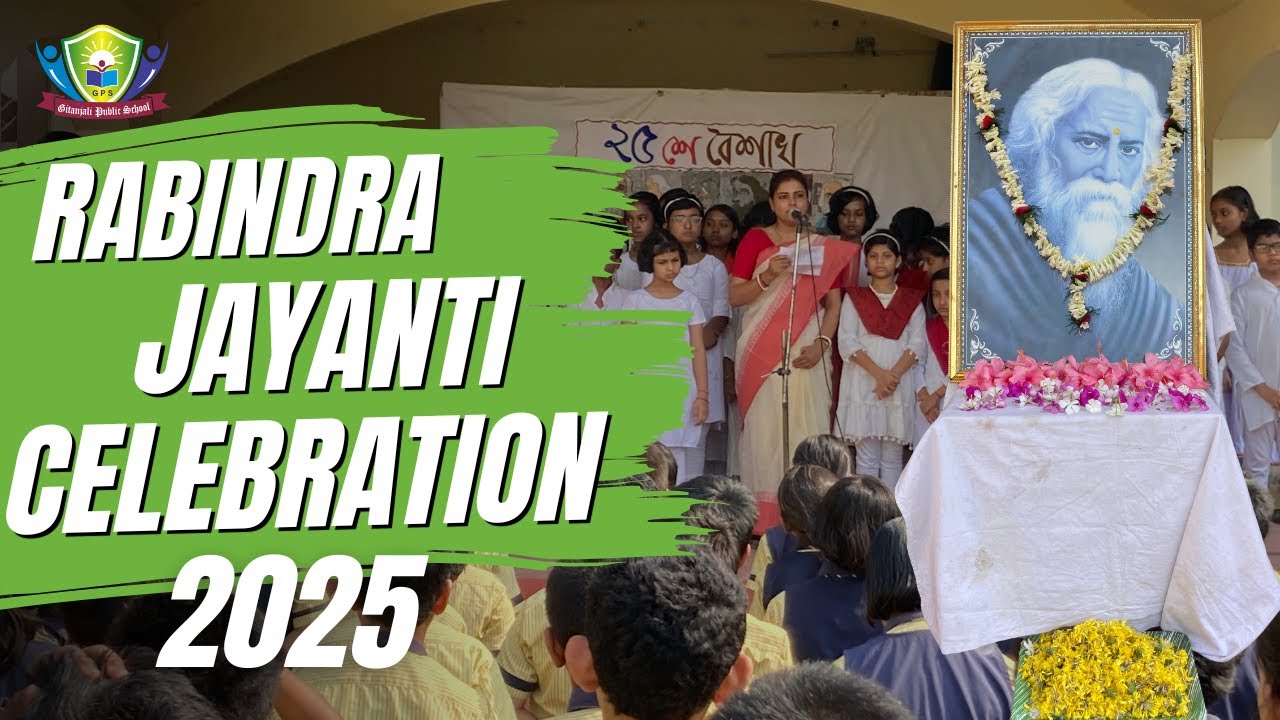 Rabindra Jayanti 2025 Celebration | Gitanjali Public School (CBSE) | কবিগুরুর প্রতি শ্রদ্ধাঞ্জলি 🌺