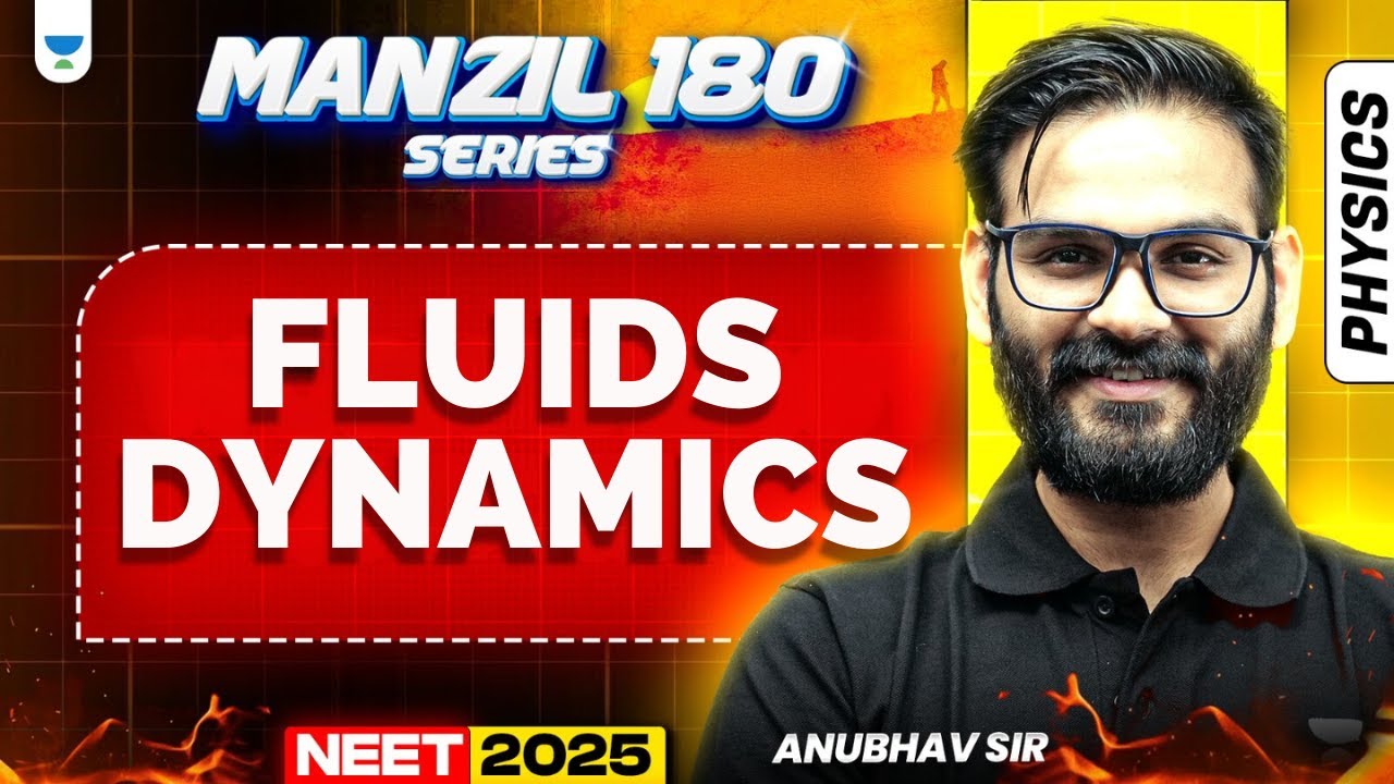 NEET 2025 Physics Manzil 180 Series: Fluids Dynamics | Anubhav Sir