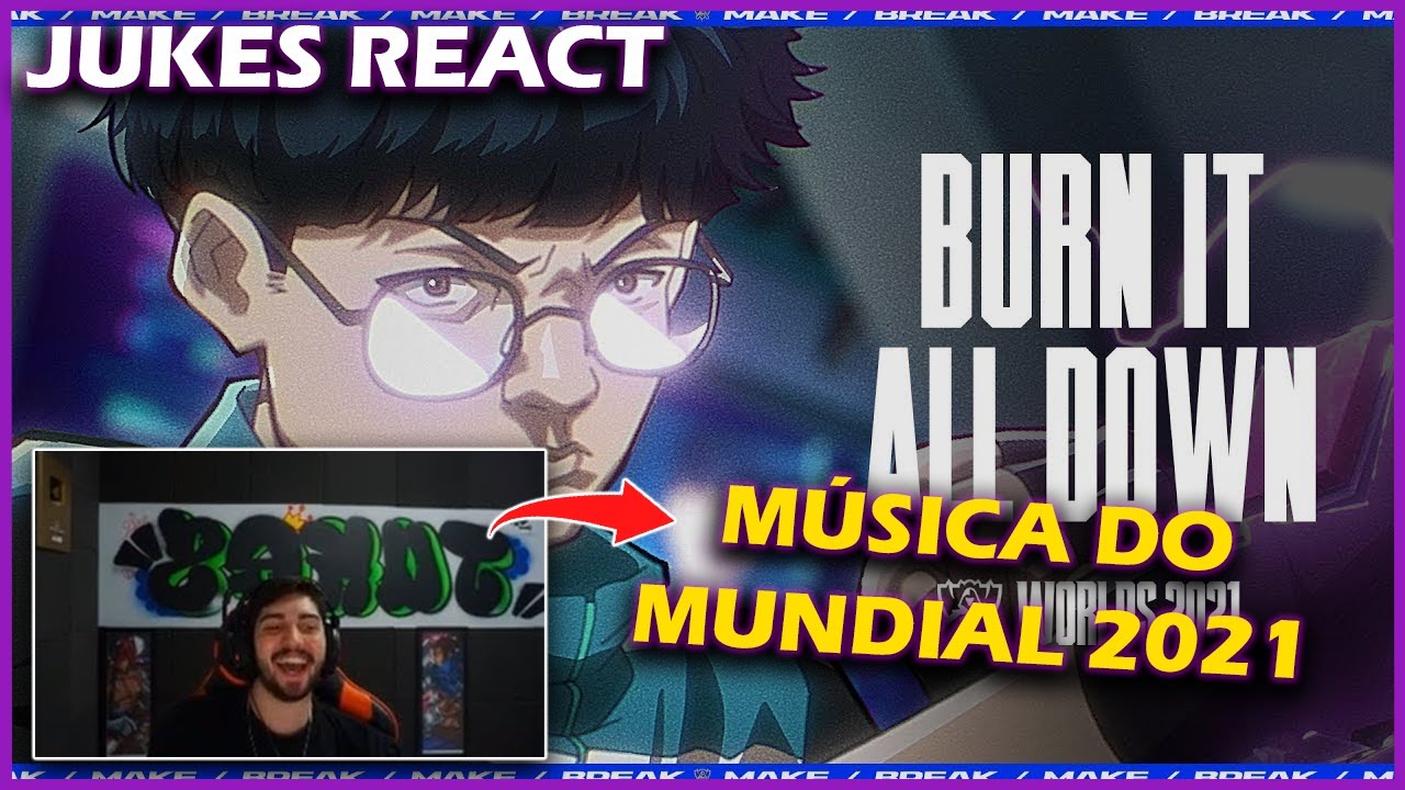 JUKES REACT MÚSICA WORLDS 2021 - Burn It All Down (ft. PVRIS)