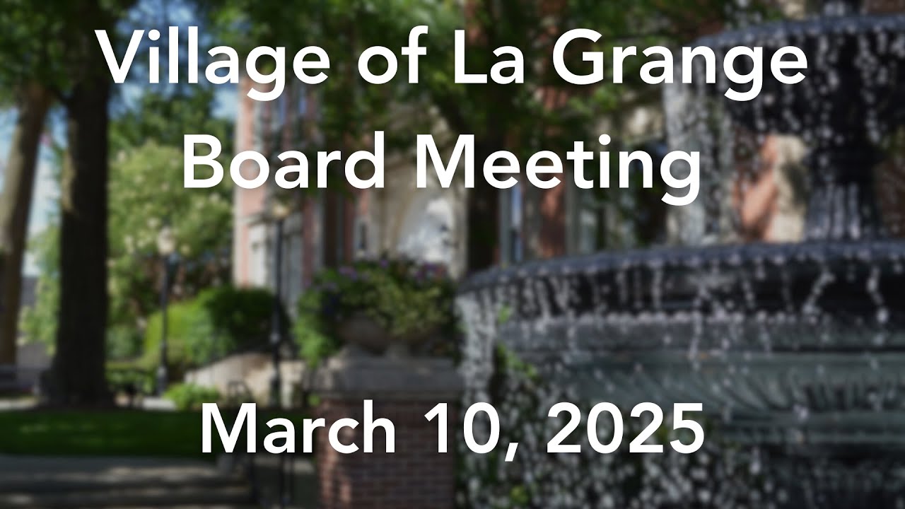 La Grange Village Board Meeting 3-10-25