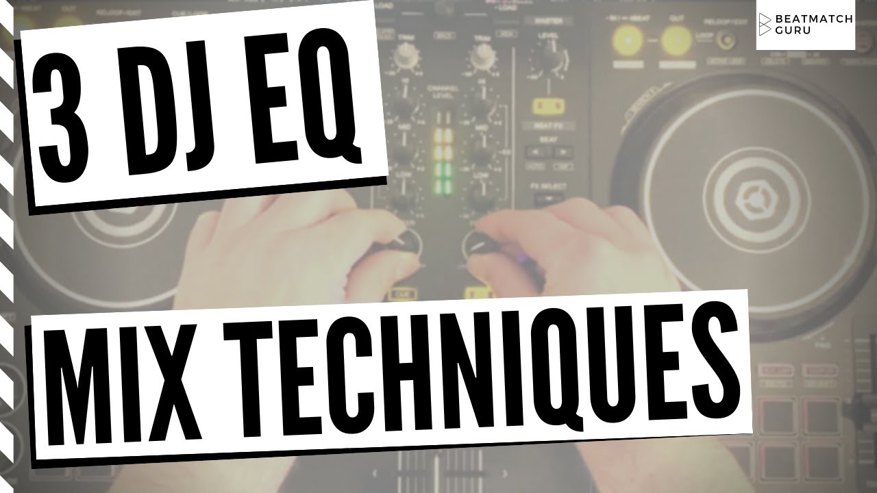 3 DJ EQ Mix Techniques Quick Tutorial