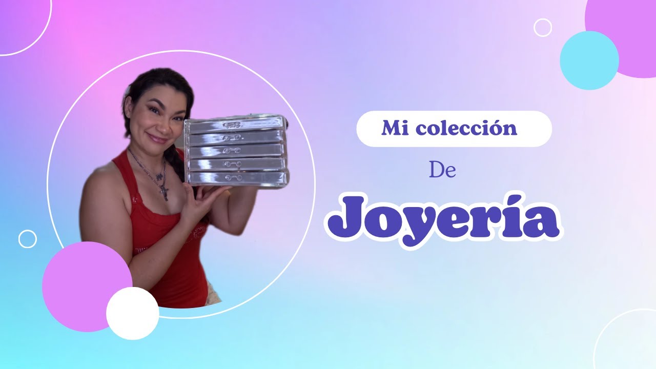 MI COLECCIÓN DE JOYERIA