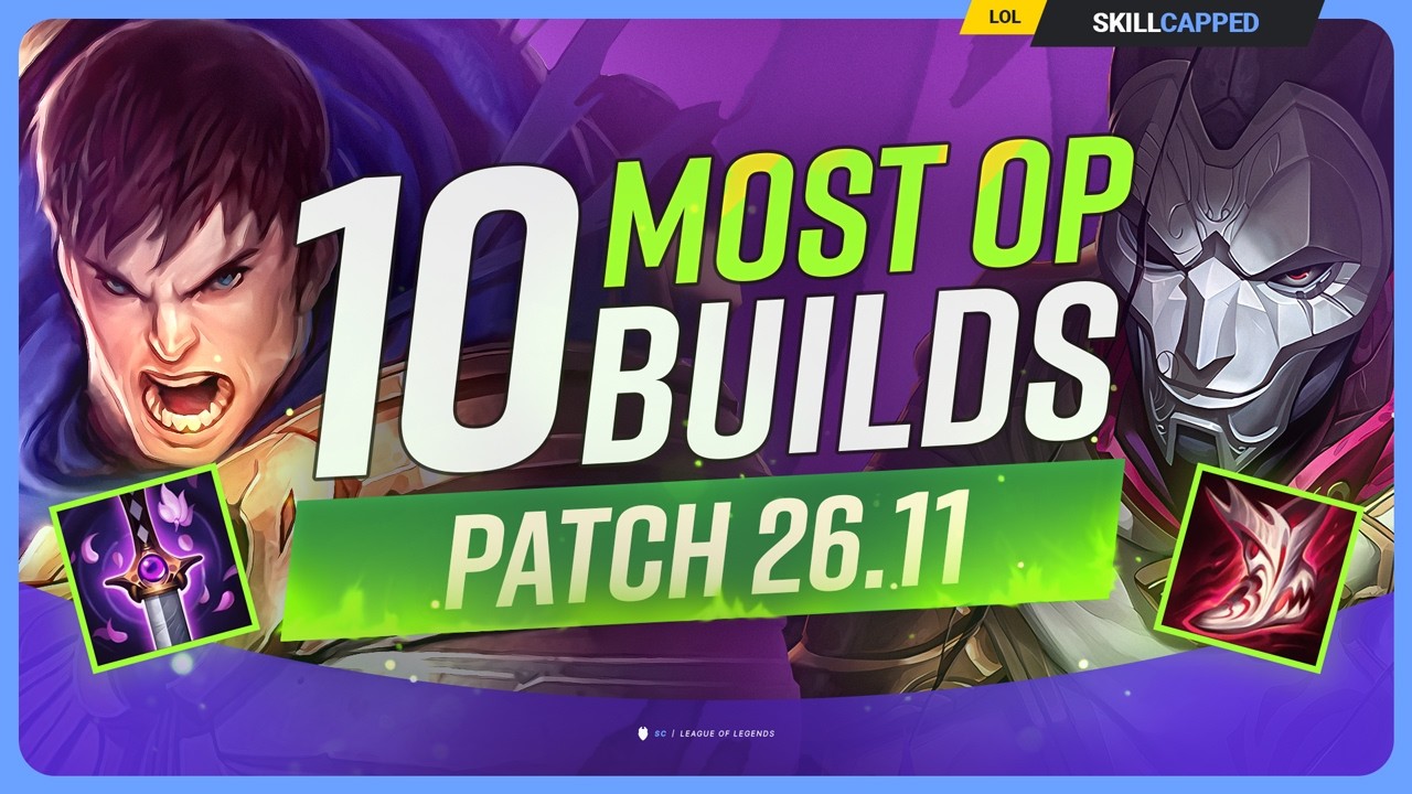 10 NEW MOST OP BUILDS For PATCH 26.11 - League of Legends