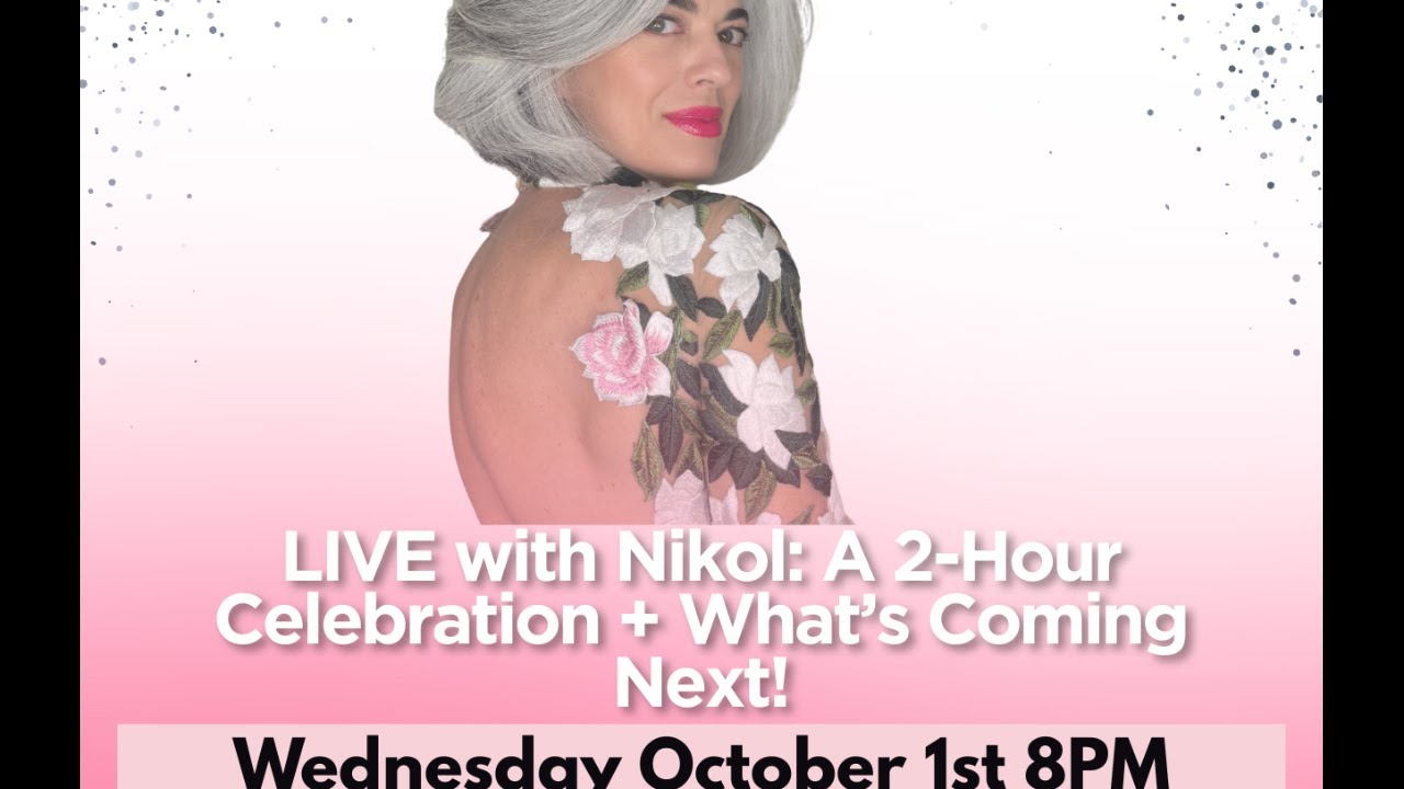 LIVE with Nikol: A 2-Hour Celebration + What&rsquo;s Coming Next!