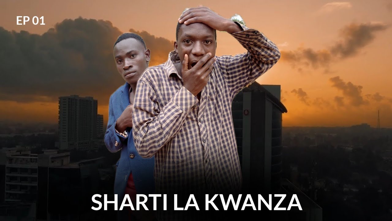 SHARTI LA KWANZA EP 01