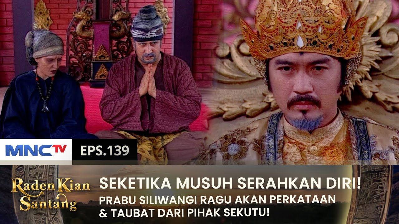 PRABU SILIWANGI CURIGA! Tiba-Tiba Musuh Menyerahkan Diri! | RADEN KIAN SANTANG | EPS 139 (2/2)