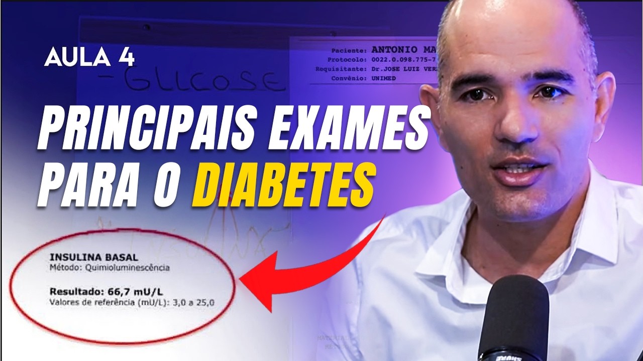 DIABETES: OS EXAMES QUE REALMENTE IMPORTAM (E 2 que são inúteis) - Dr Turí Souza | | Aula 4
