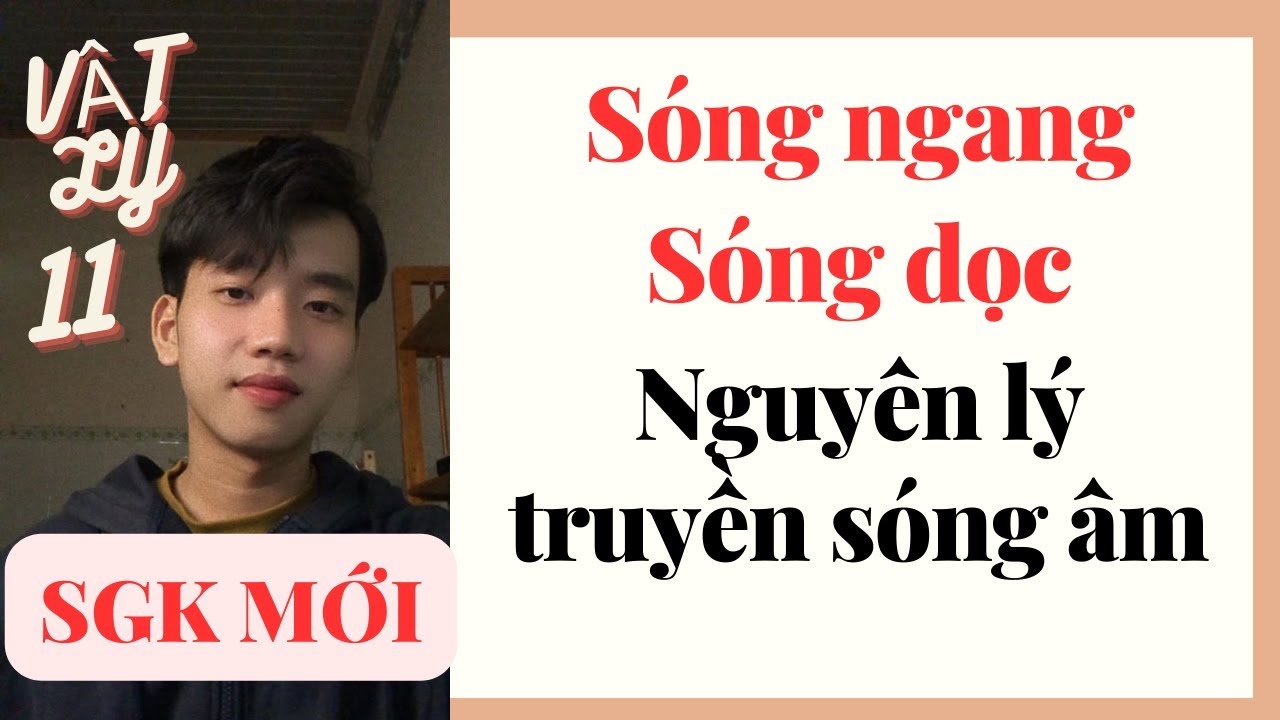 [Vật Lý 11] Sóng ngang & Sóng dọc - Giải thích nguyên lý truyền Sóng âm | Kết Nối Tri Thức