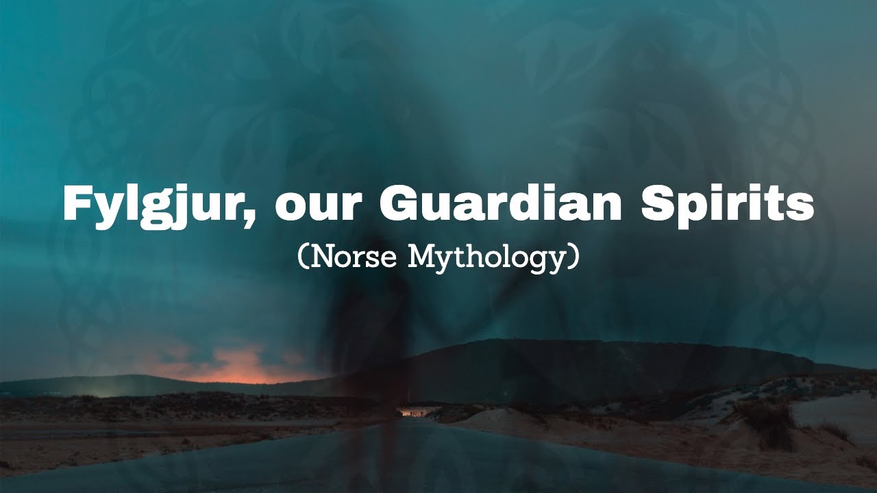 Fylgjur, Our Guardian Spirits (Norse Mythology)