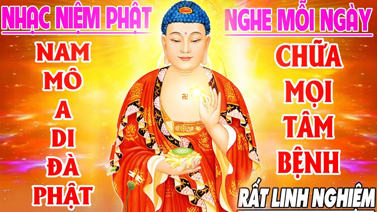 Nhạc Niệm Phật - Nam Mô A Di Đà Phật -NGHE 5P MỖI NGÀY - Chữa Mọi Tâm Bệnh - Rất Linh Nghiệm