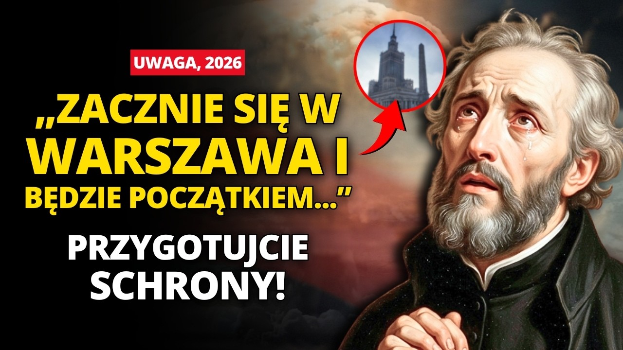 🚨&bdquo;Potrwa tylko 15 minut, ale będzie...&rdquo;: Proroctwo Andrzej Bobola dla Polski na 2026 JUŻ SIĘ ZACZĘŁO
