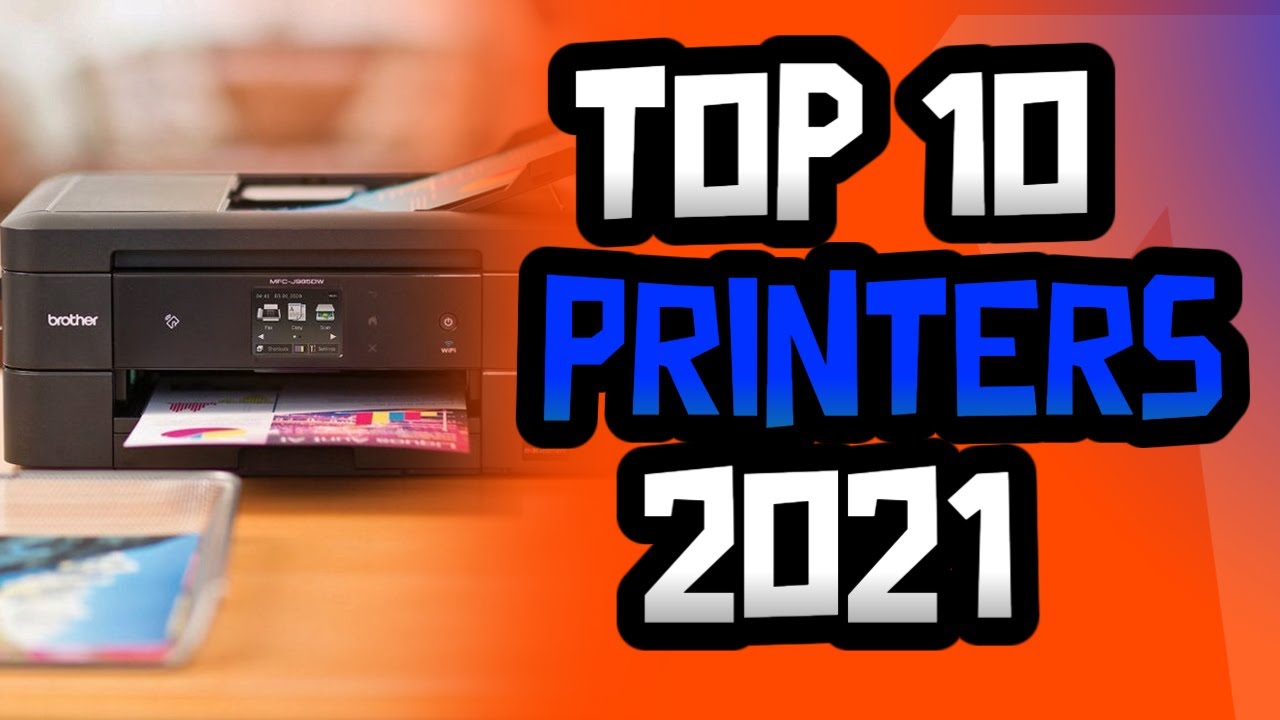 Top 10 Printers 2021 | Best Printers of 2021