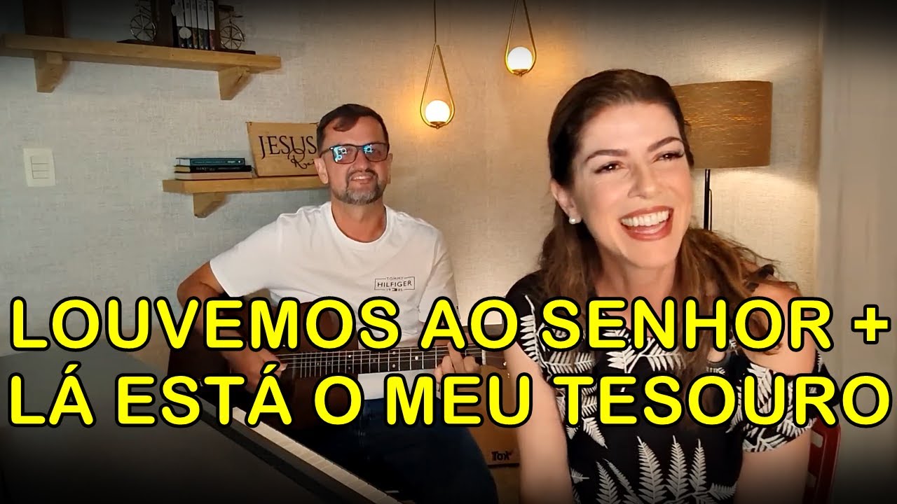 Louvemos ao Senhor + Lá Está o Meu Tesouro | Rachel Novaes (com letra)