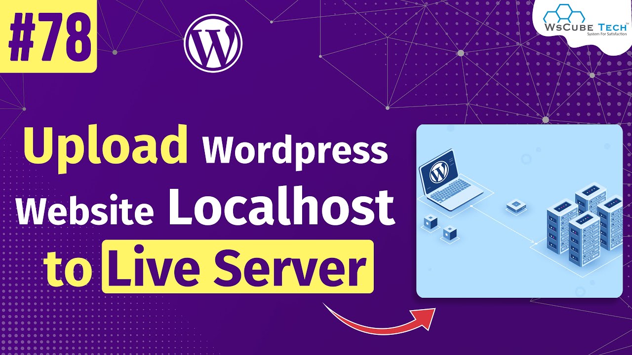 How to Move WordPress Website from Local Server to Live? (Fully Explained)