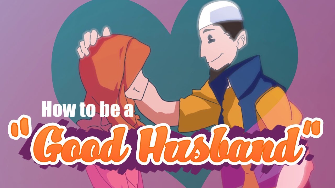 How to be a Good Husband? - Nouman Ali Khan