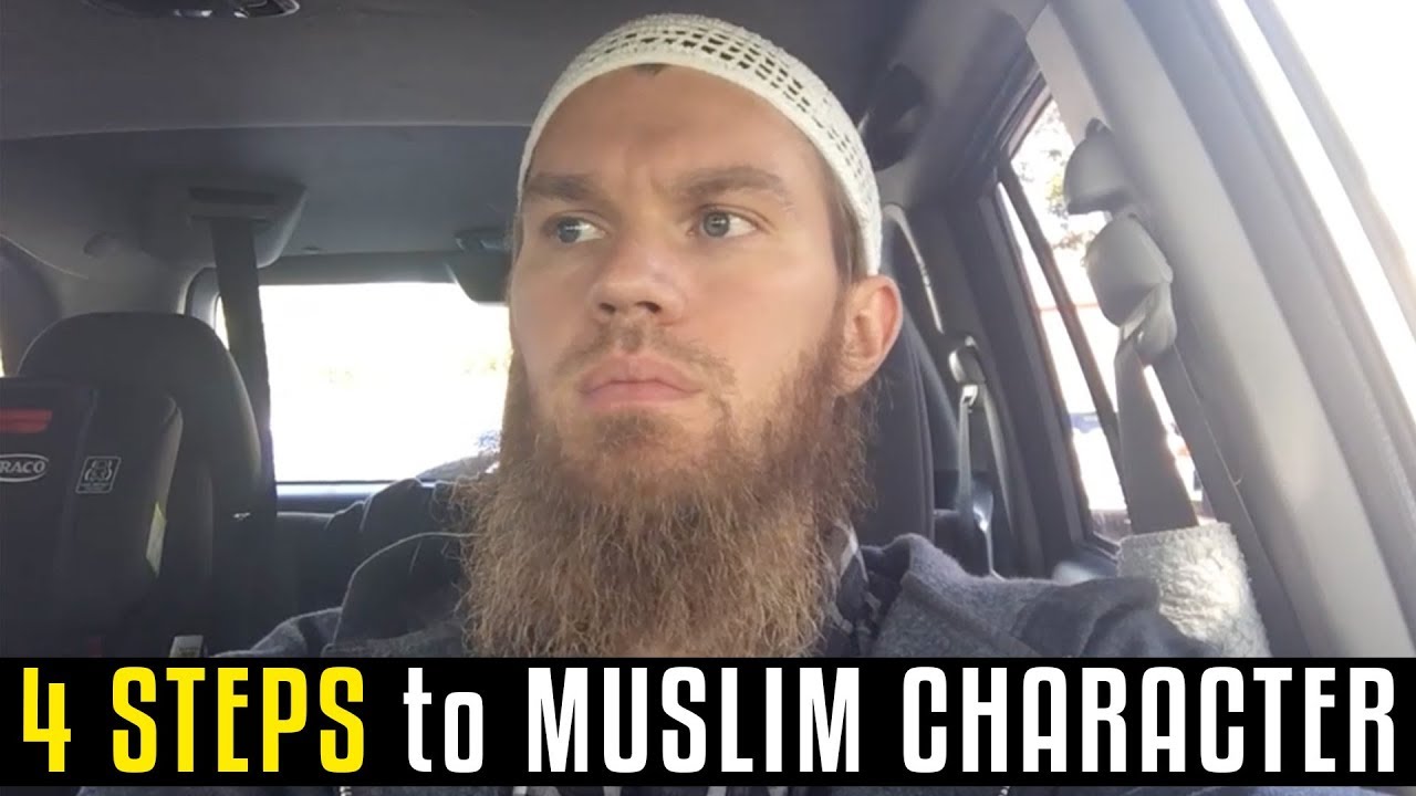 4 Steps to Good Muslim Character