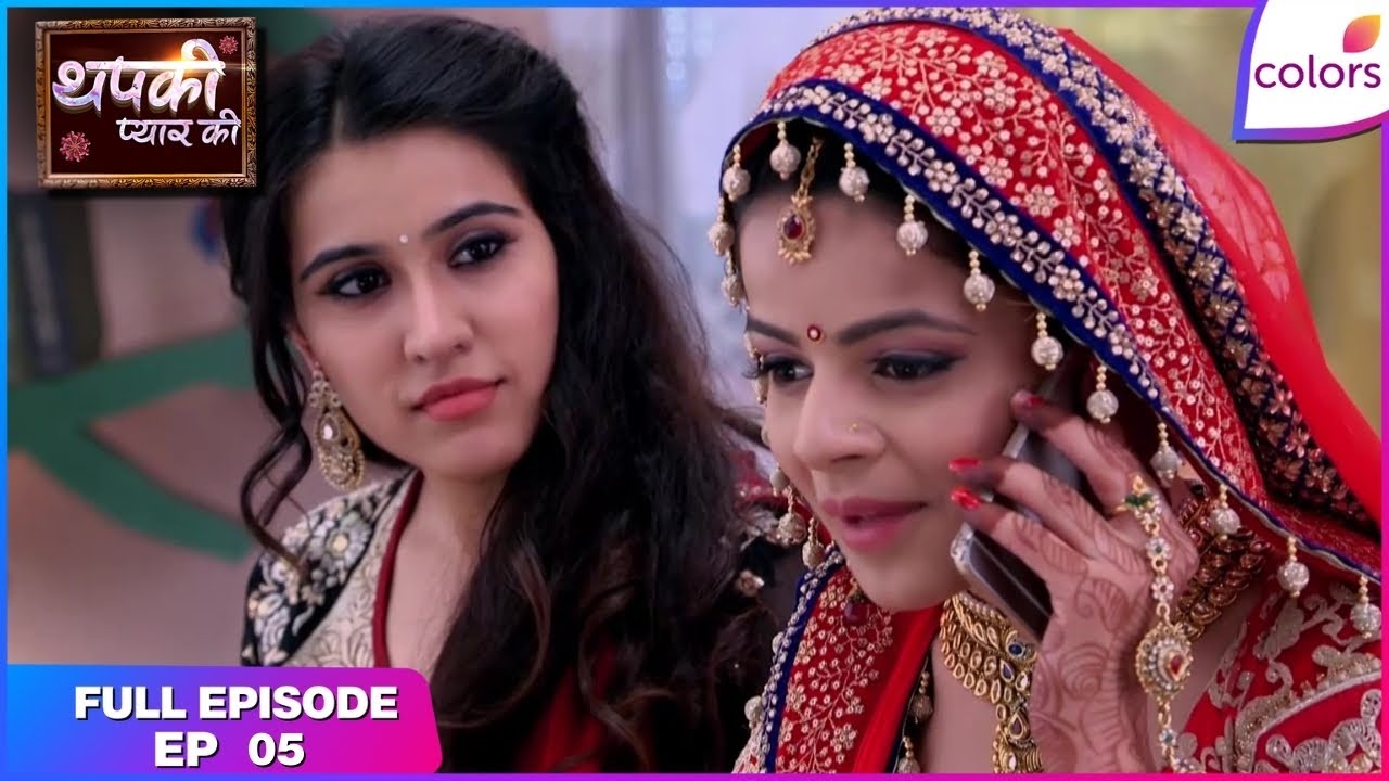 Thapki Pyar Ki | Full Episode Ep. 5 | Shaadi nahin ho sakti! | Colors TV