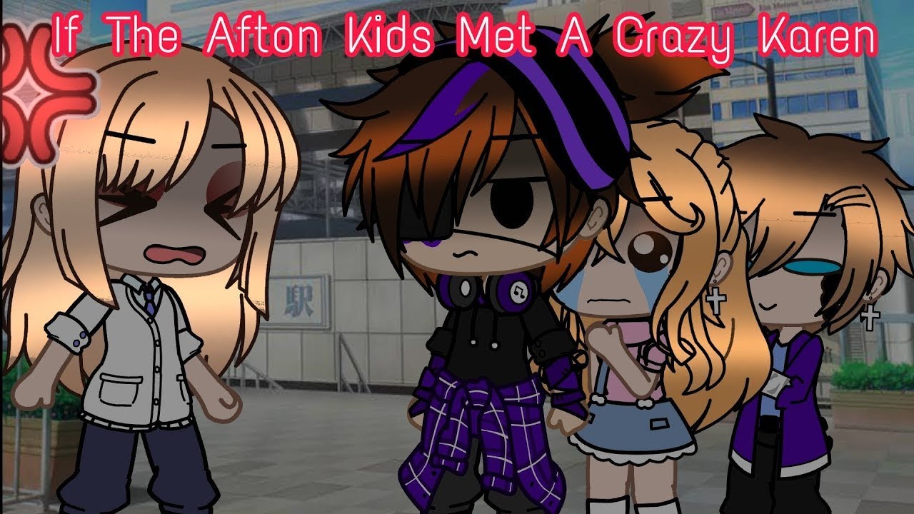 If The Afton Kids Met A Crazy Karen || GachaPuppies