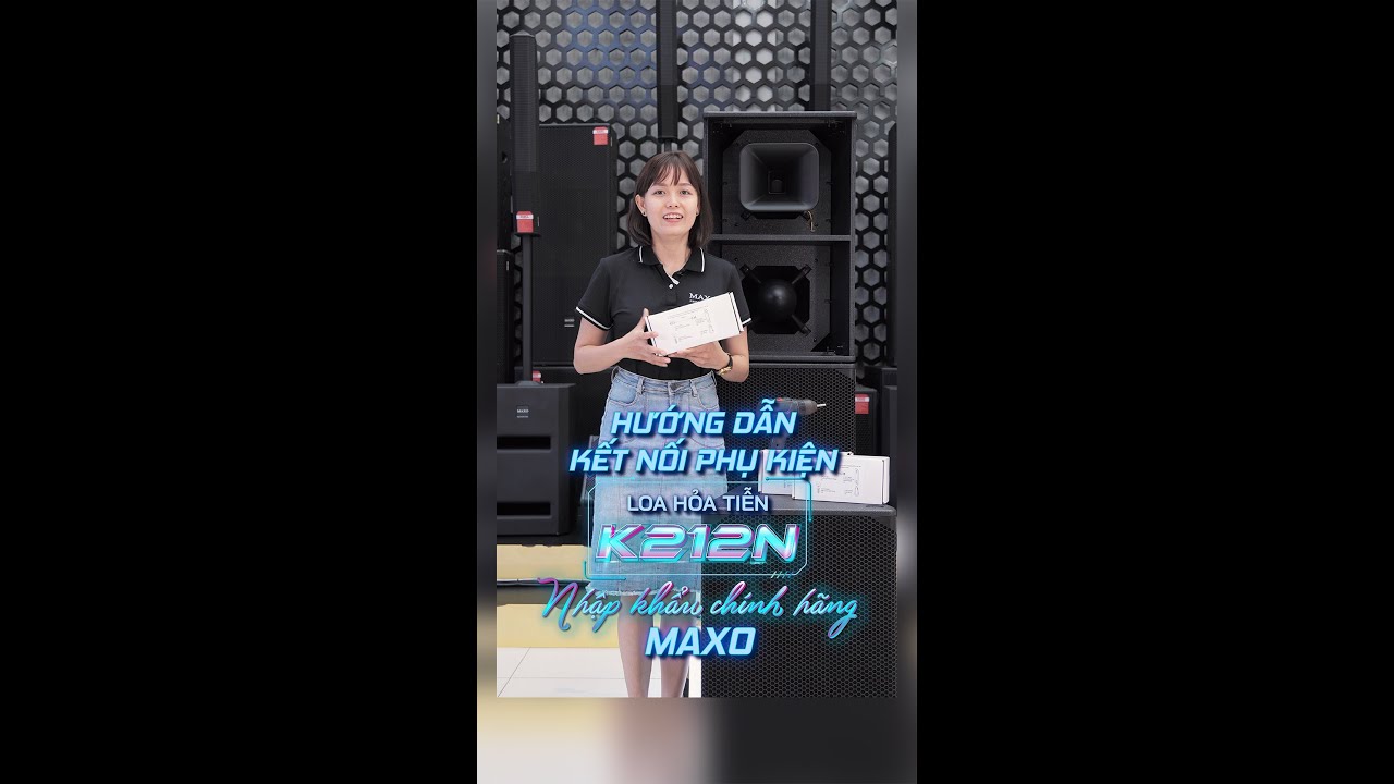 Hướng dẫn chi tiết c&aacute;ch kết nối Loa Hỏa Tiễn K212N với bộ phụ kiện kết nối cao cấp | MAXO AUDIO