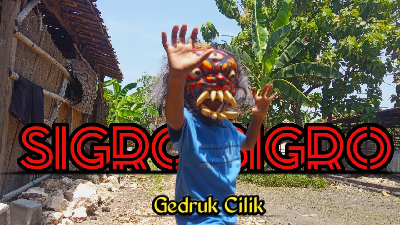SIGRO-SIGRO ||versi Gedruk Cilik...