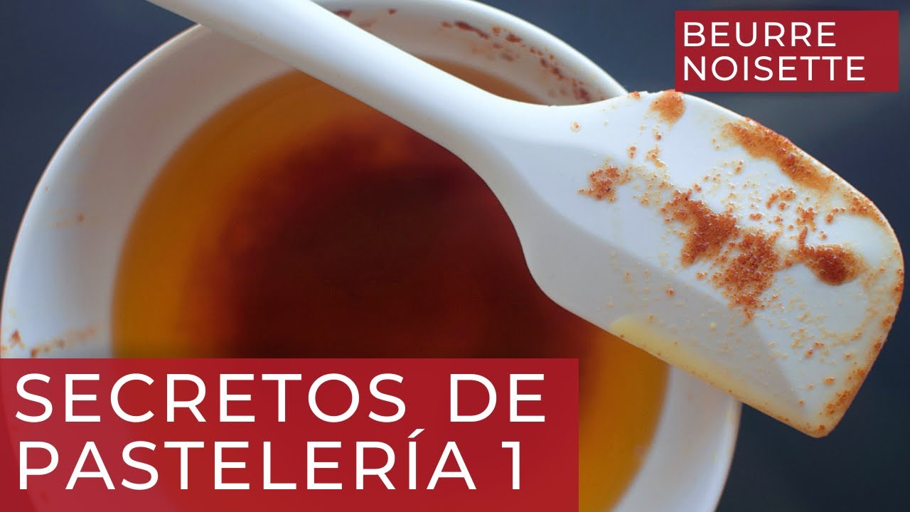 Secretos de Pastelería 1: Mantequilla avellanada