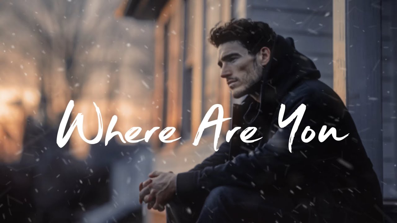 Where Are You? | Emotional Love Song