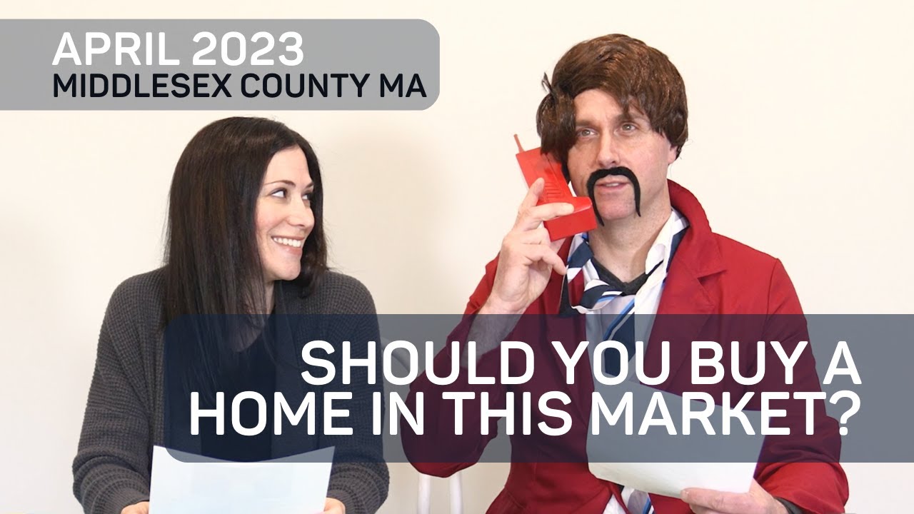 SHOULD YOU BUY A HOME IN THIS MARKET? | Middlesex County, MA | Kadilak Realty Group | April 2023